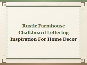 Rustic Farmhouse Chalkboard Lettering for Home Decor