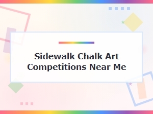 Find Sidewalk Chalk Art Competitions Near You